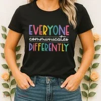 Everyone Communicate Differently Autism Special Ed Teacher Women's T-Shirt thumb 2