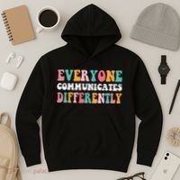 Everyone Communicates Differently Quote Hoodie thumb 3