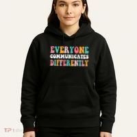 Everyone Communicates Differently Quote Hoodie thumb 5