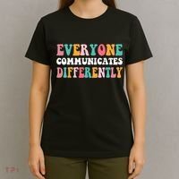 Everyone Communicates Differently Quote T-Shirt thumb 4