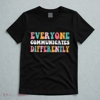 Everyone Communicates Differently Quote T-Shirt thumb 5