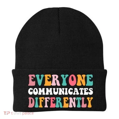 Everyone Communicates Differently Quote Beanie