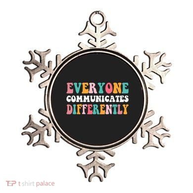 Everyone Communicates Differently Quote Ornament