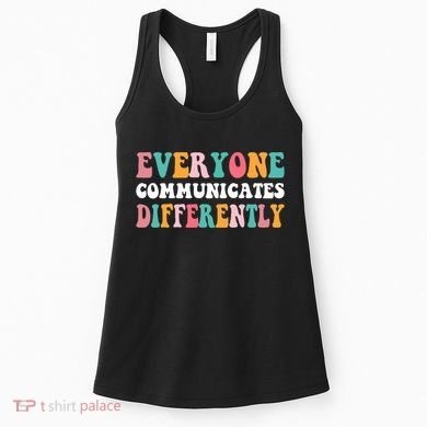 Everyone Communicates Differently Quote Women's Tank Top