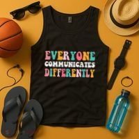 Everyone Communicates Differently Quote Tank Top thumb 4