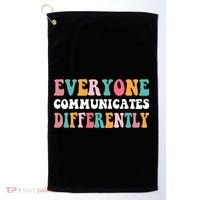 Everyone Communicates Differently Quote Golf Towel thumb 0