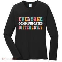 Everyone Communicates Differently Quote Women's Long Sleeve Shirt thumb 0