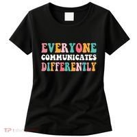 Everyone Communicates Differently Quote Women's T-Shirt thumb 0