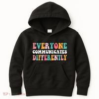 Everyone Communicates Differently Quote Kids Hoodie thumb 0