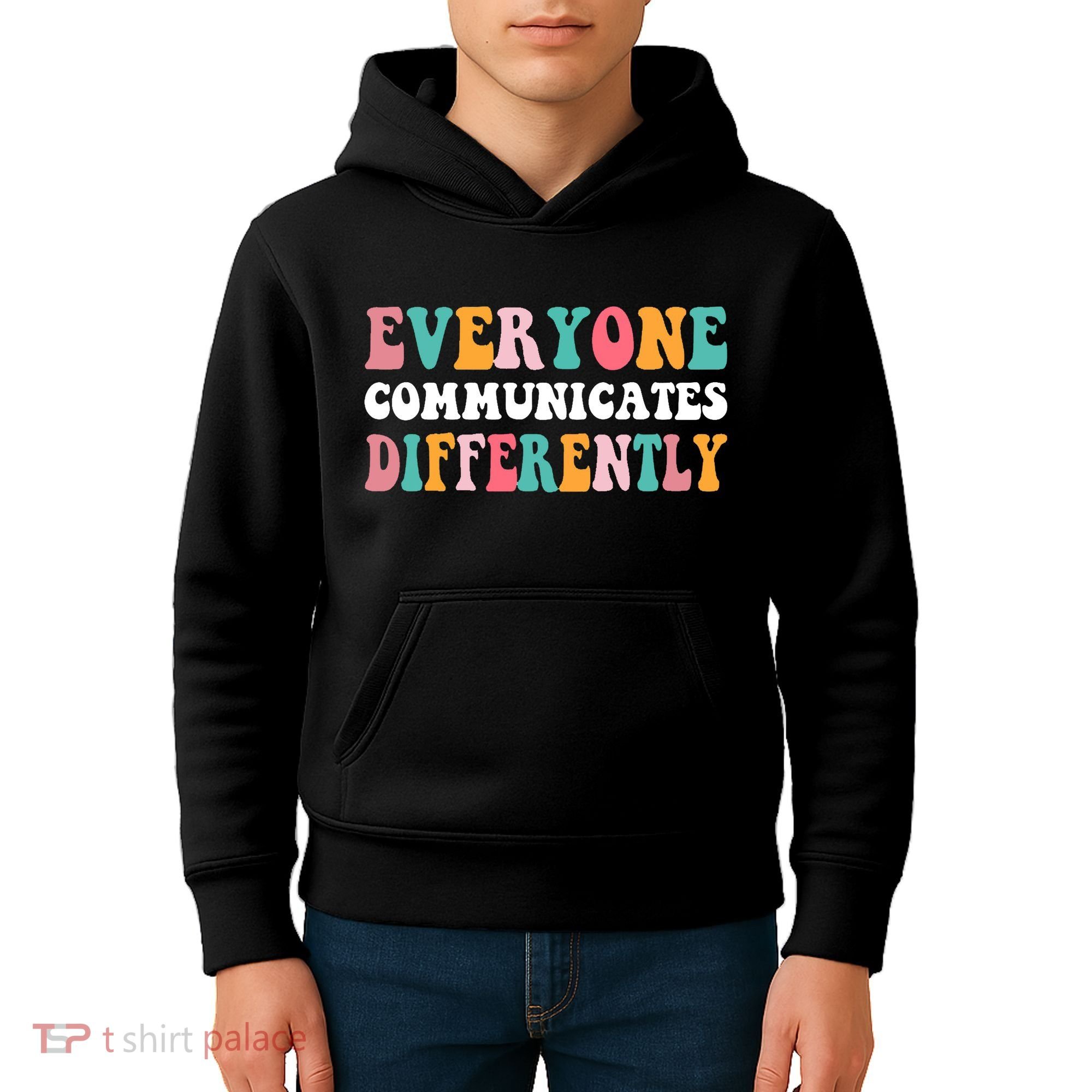 Everyone Communicates Differently Quote Kids Hoodie