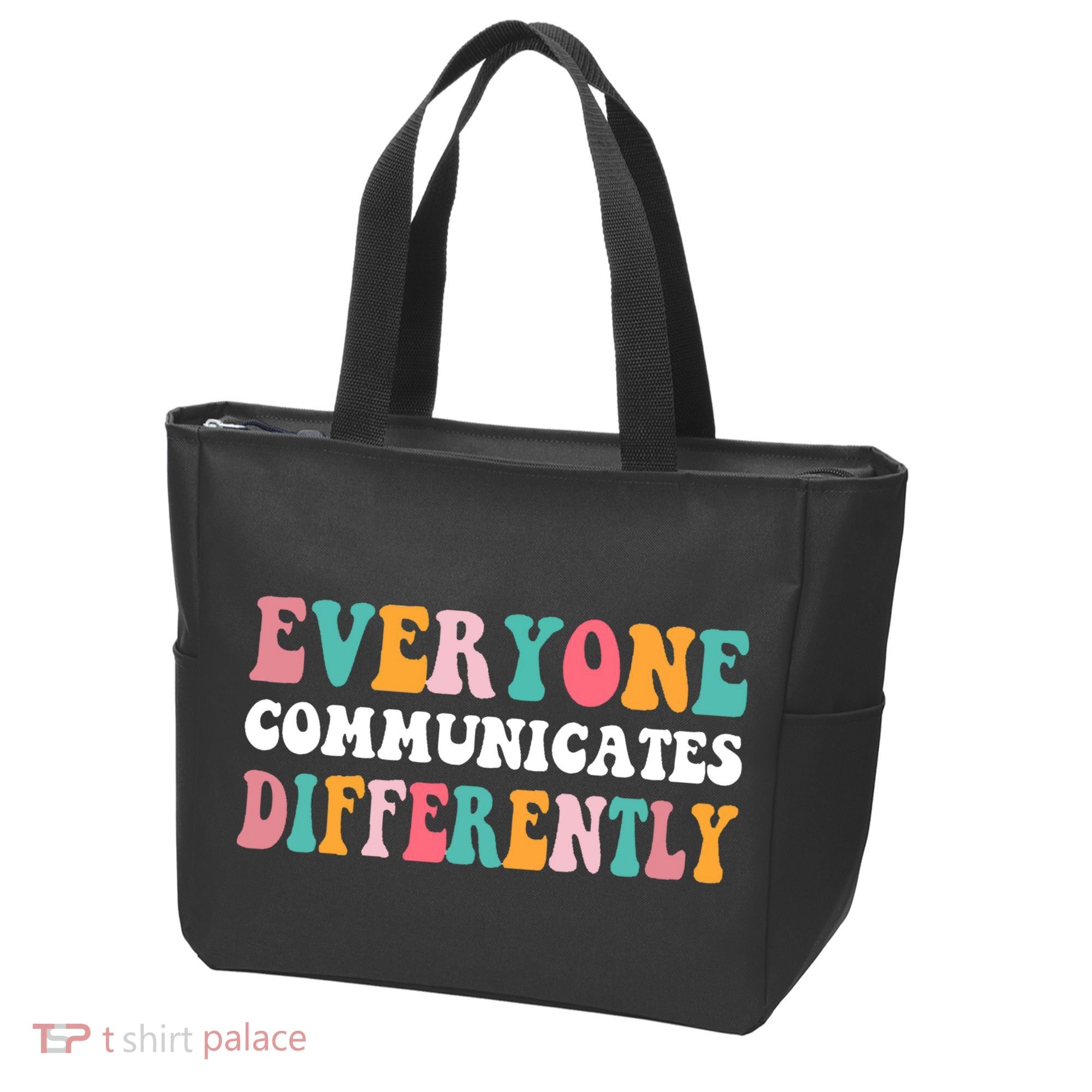 Everyone Communicates Differently Quote Tote Bag