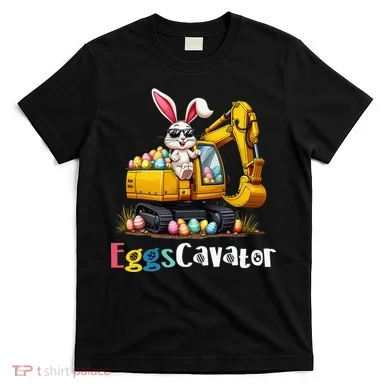 Eggs Cavator Easter Bunny Excavator Easter T-Shirt