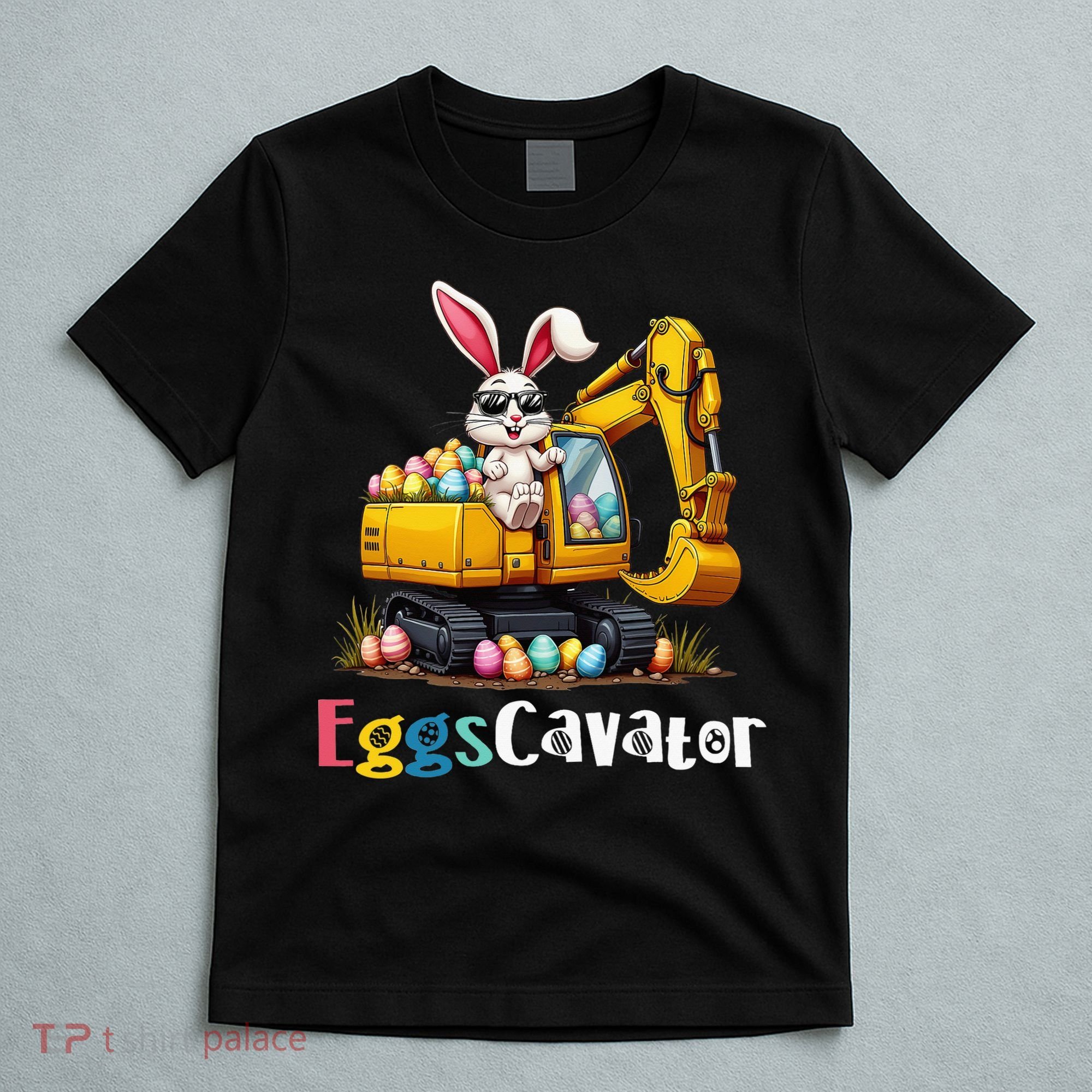 Eggs Cavator Easter Bunny Excavator Easter T-Shirt