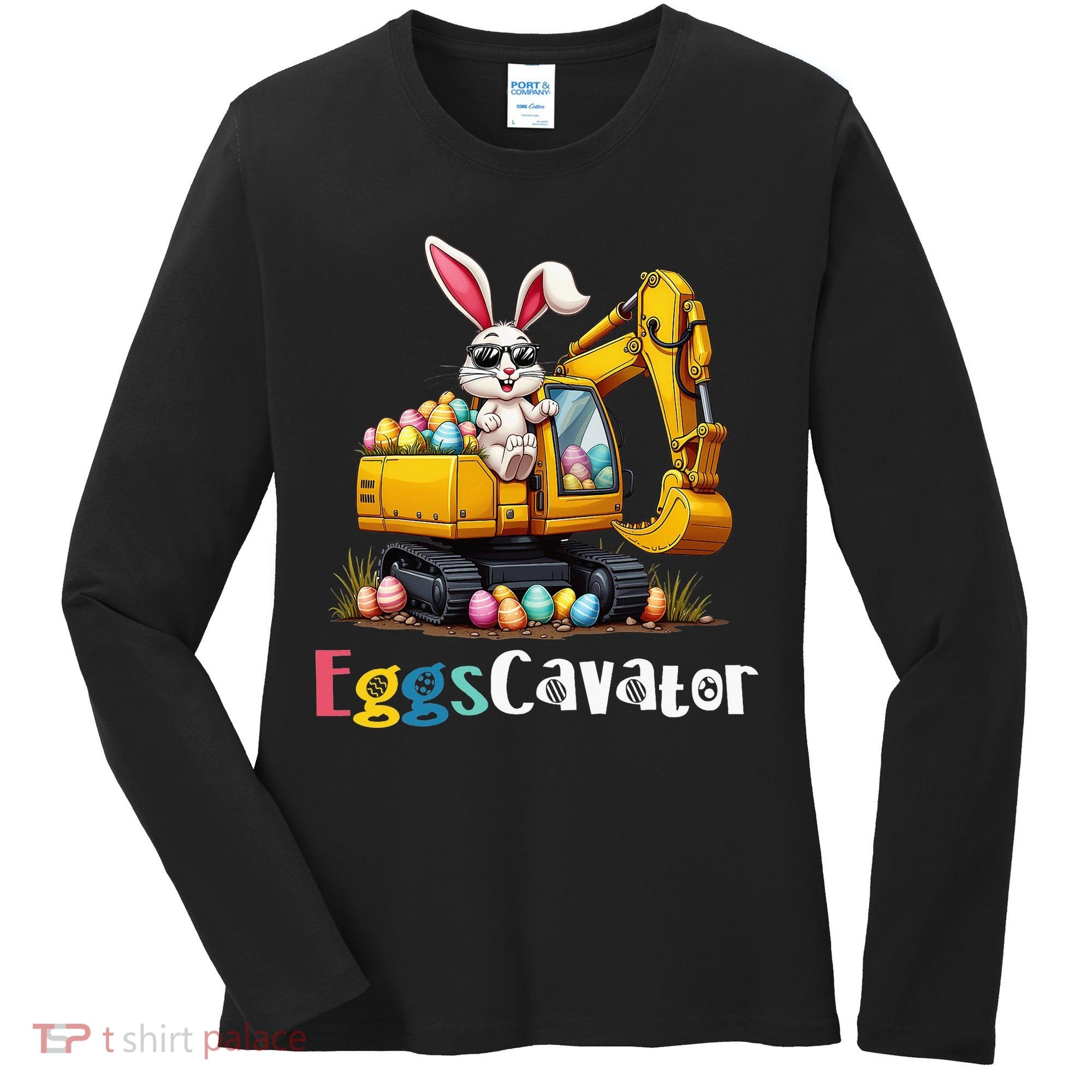 Eggs Cavator Easter Bunny Excavator Easter Women's Long Sleeve Shirt