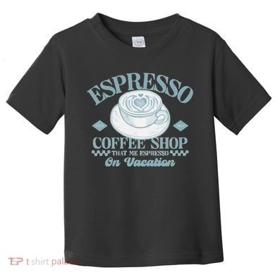 Espresso Coffee Toddler T-Shirt