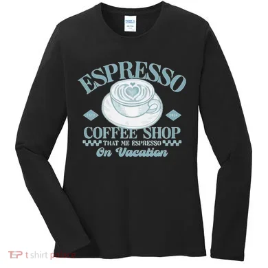 Espresso Coffee Women's Long Sleeve Shirt