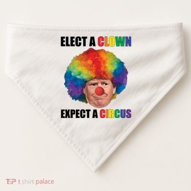 Elect Clown Expect A Circus Anti Trump USA-Made Doggie Bandana