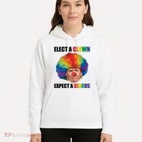 Elect Clown Expect A Circus Anti Trump Hoodie thumb 5