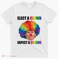 Elect Clown Expect A Circus Anti Trump T-Shirt thumb 0