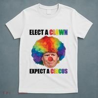 Elect Clown Expect A Circus Anti Trump T-Shirt thumb 5