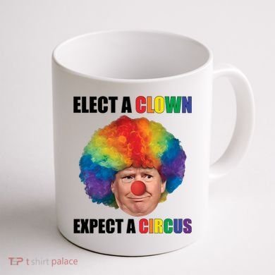 Elect Clown Expect A Circus Anti Trump Coffee Mug back