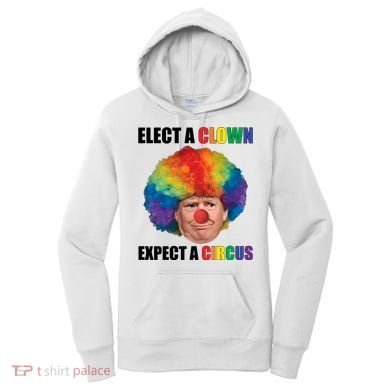 Elect Clown Expect A Circus Anti Trump Women's Hoodie