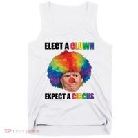 Elect Clown Expect A Circus Anti Trump Tank Top thumb 0