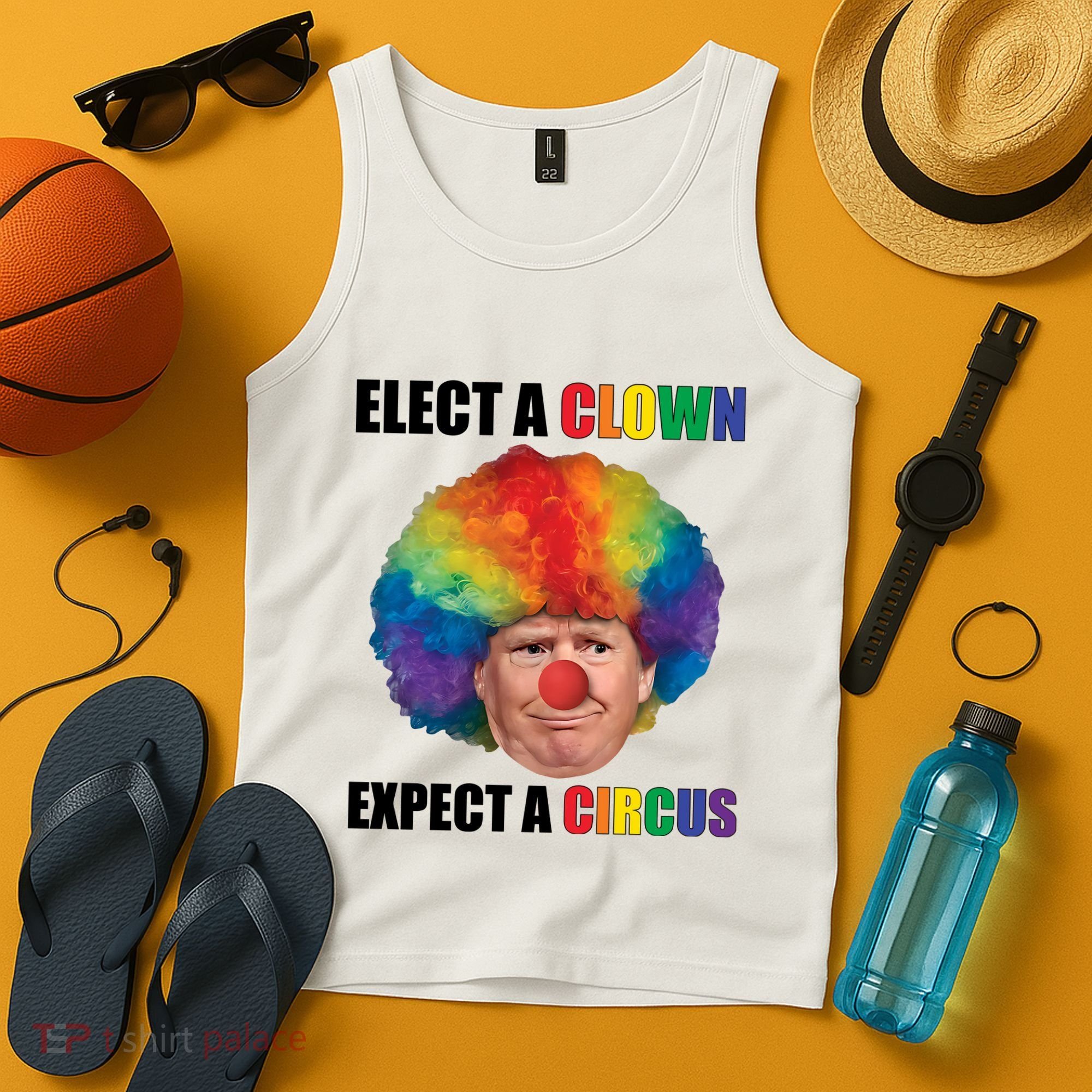 Elect Clown Expect A Circus Anti Trump Tank Top