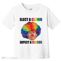 Elect Clown Expect A Circus Anti Trump Toddler T-Shirt thumb 0