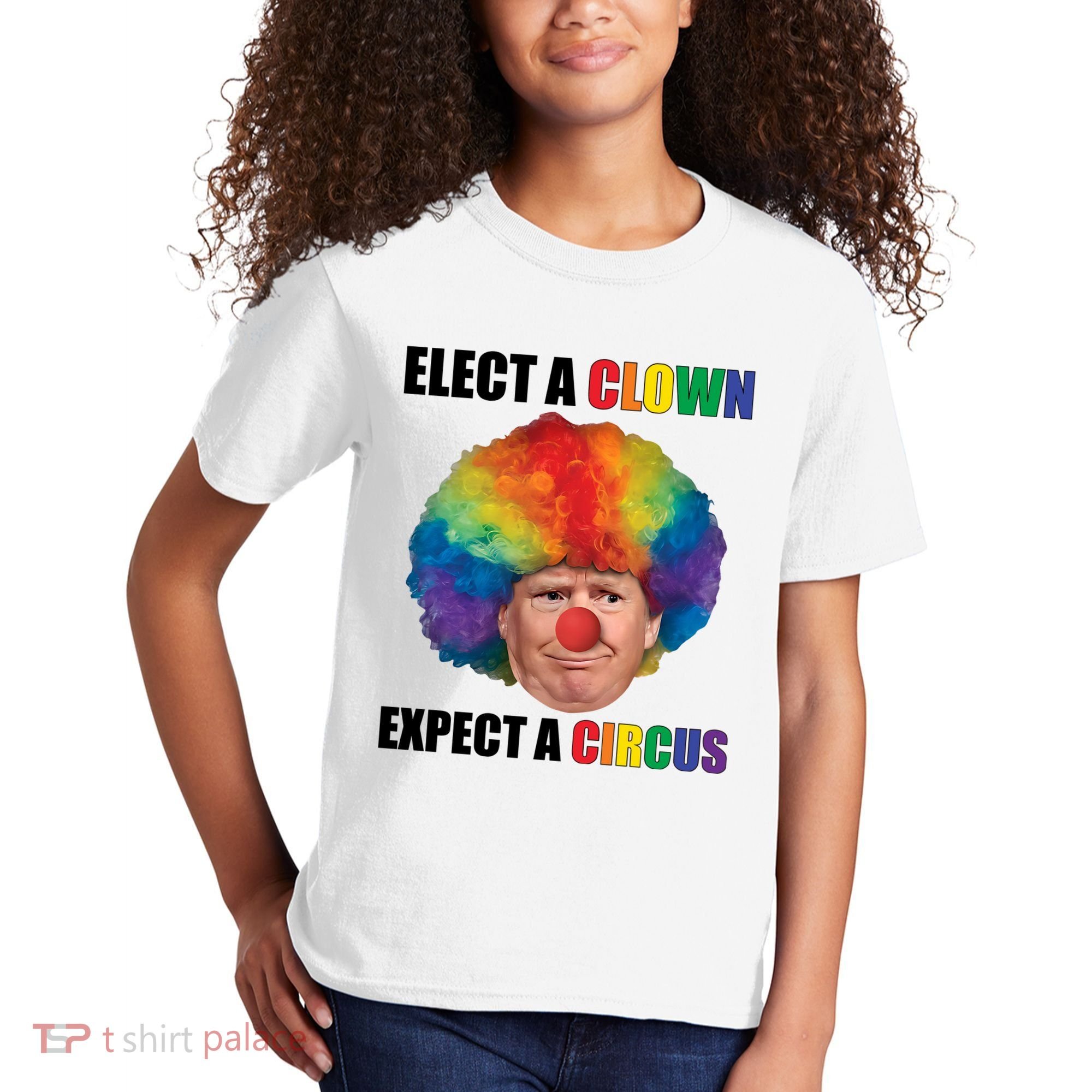 Elect Clown Expect A Circus Anti Trump Kids T-Shirt