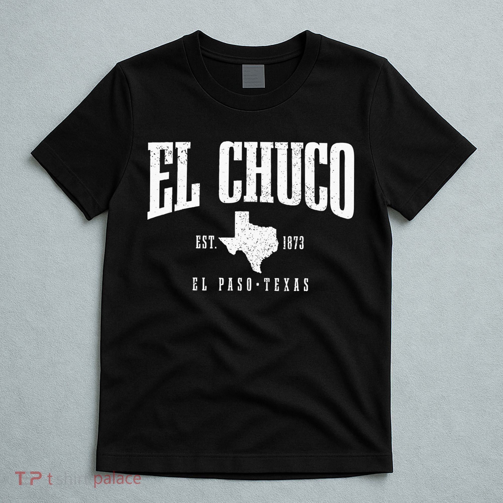 El Chuco El Paso Texas Pride Vintage Est 1873 T-Shirt
