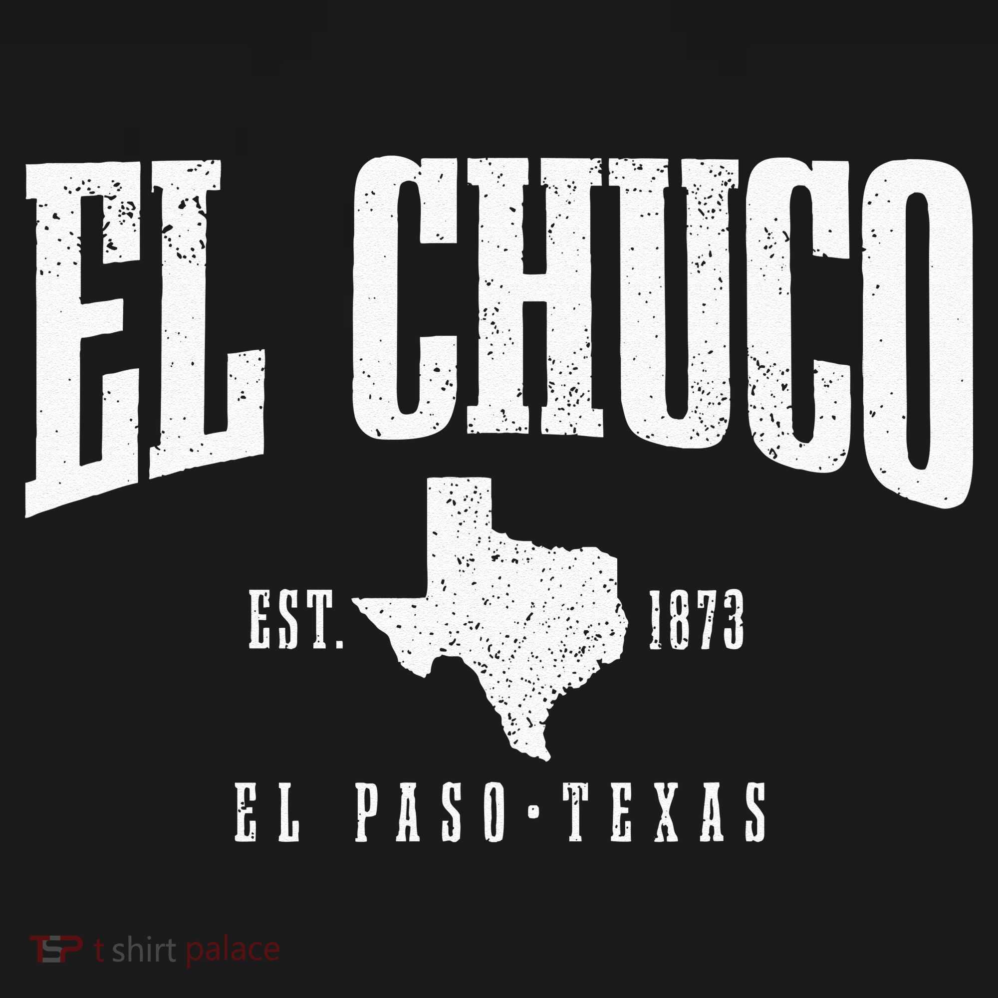 El Chuco El Paso Texas Pride Vintage Est 1873 T-Shirt