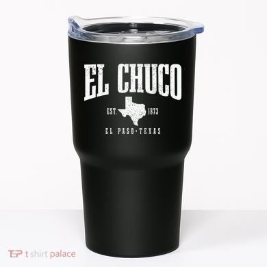 El Chuco El Paso Texas Pride Vintage Est 1873 Tumbler
