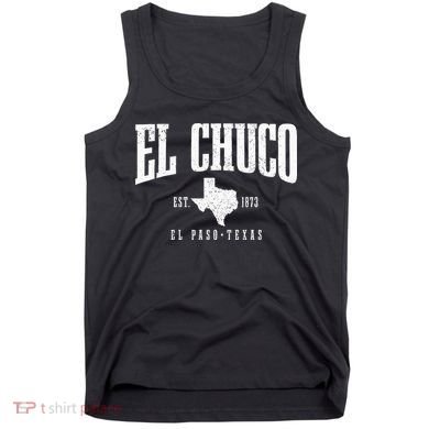 El Chuco El Paso Texas Pride Vintage Est 1873 Tank Top