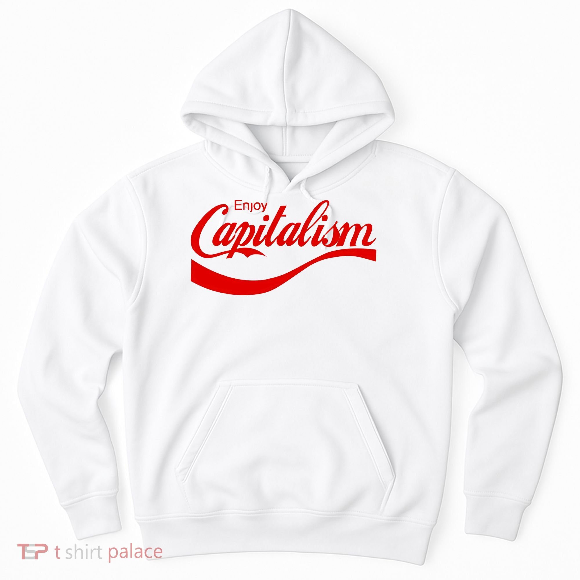 Enjoy Capitalism Funny Parody Political Humor Hoodie