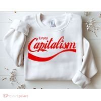 Enjoy Capitalism Funny Parody Political Humor Sweatshirt thumb 2
