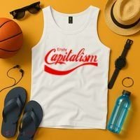 Enjoy Capitalism Funny Parody Political Humor Tank Top thumb 4