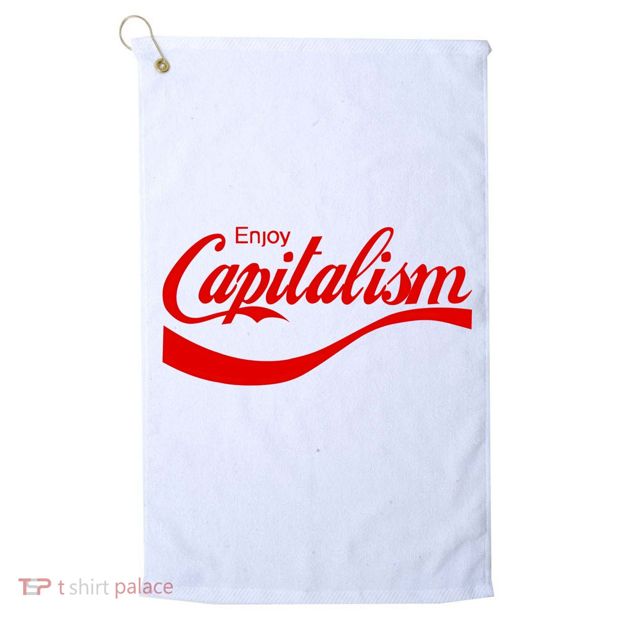 Enjoy Capitalism Funny Parody Political Humor Golf Towel