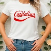 Enjoy Capitalism Funny Parody Political Humor Women's T-Shirt thumb 2