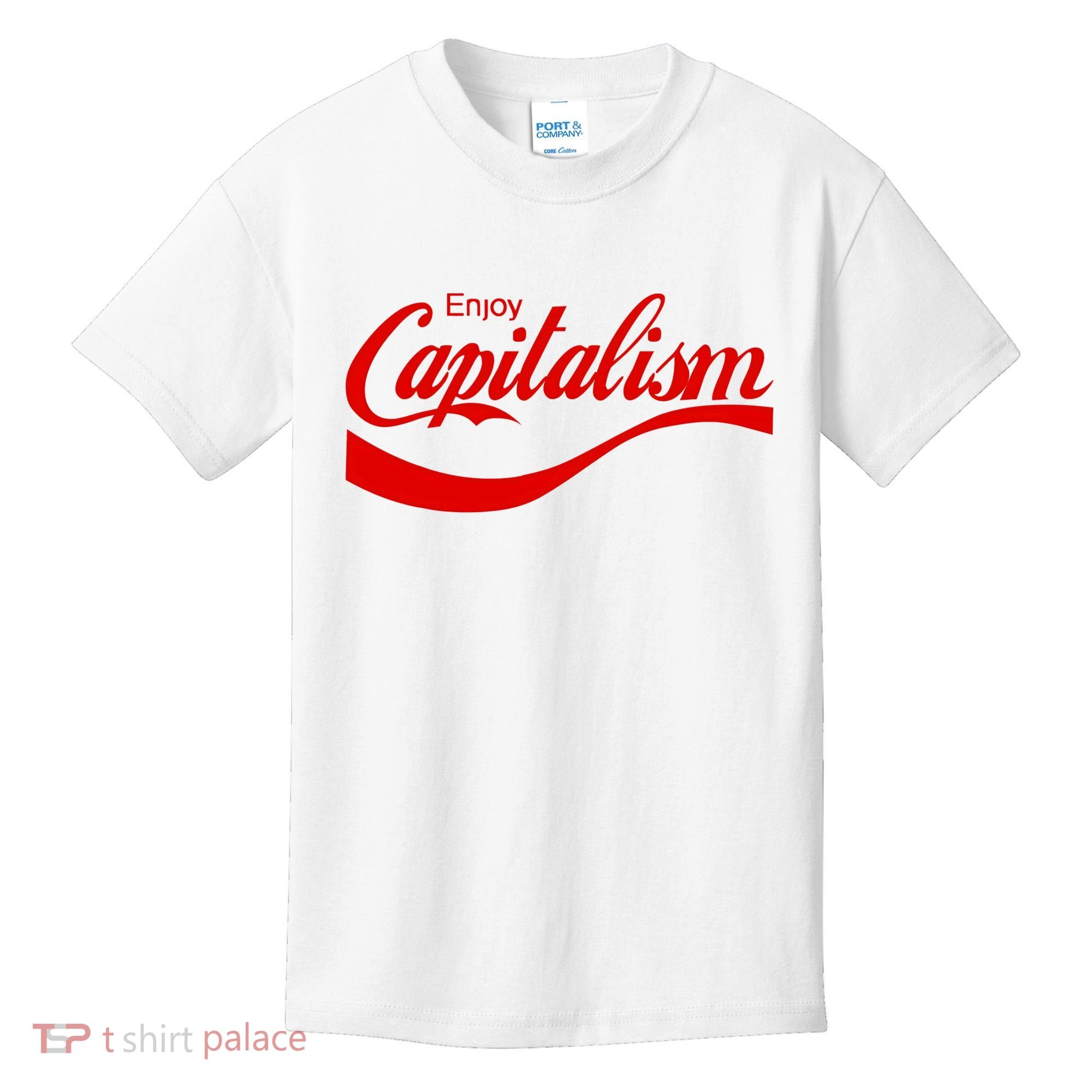 Enjoy Capitalism Funny Parody Political Humor Kids T-Shirt