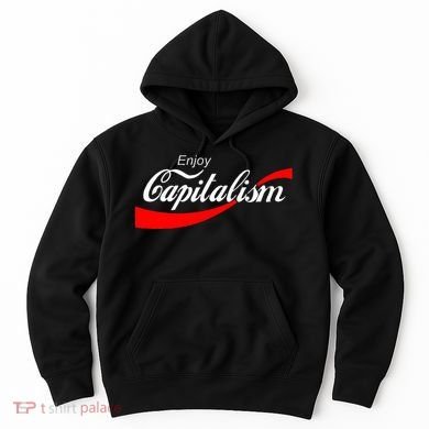 Enjoy Capitalism For American Entrepreneur Hoodie