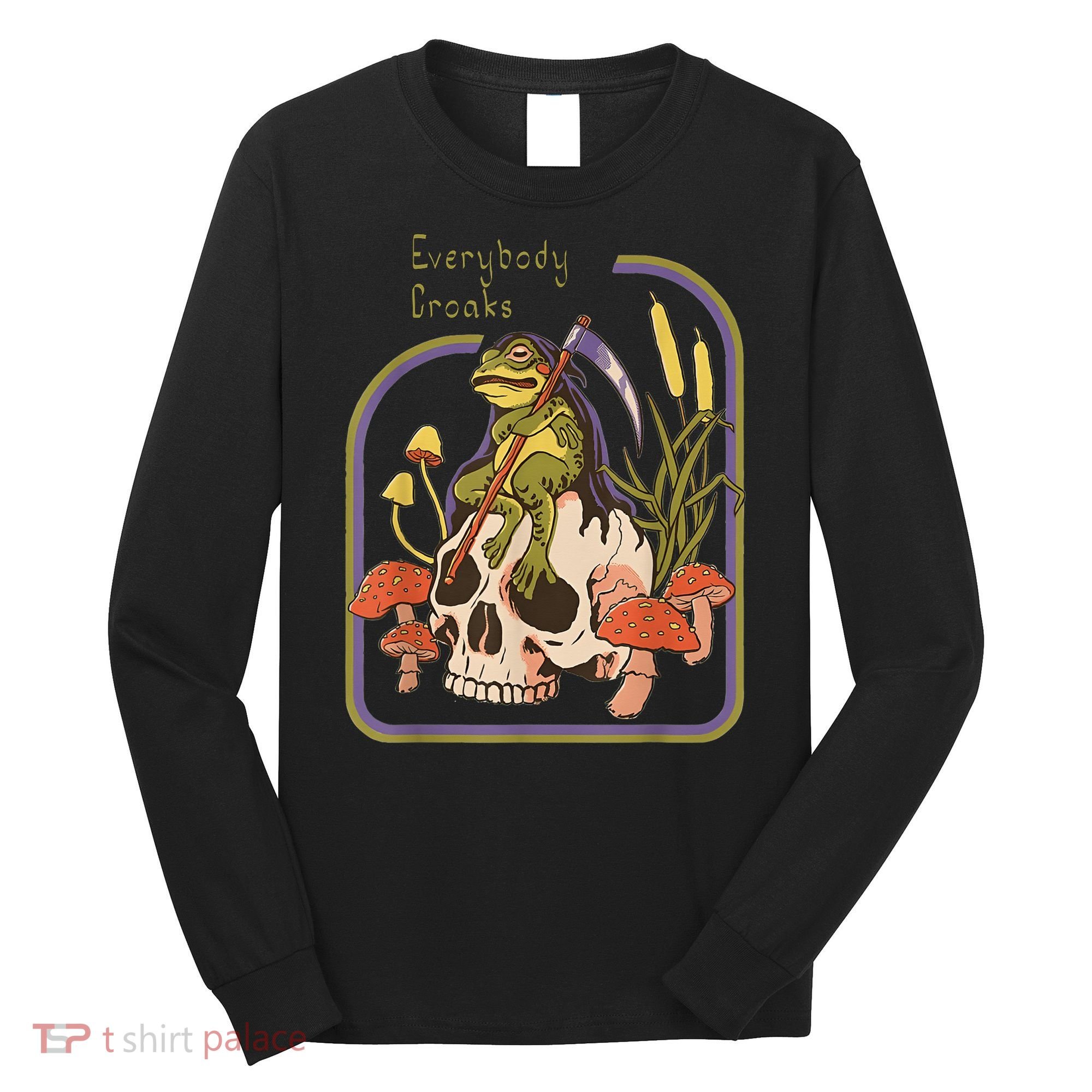 Everybody Croaks Frog Skull Mushroom - Everybody croaks Long Sleeve Shirt