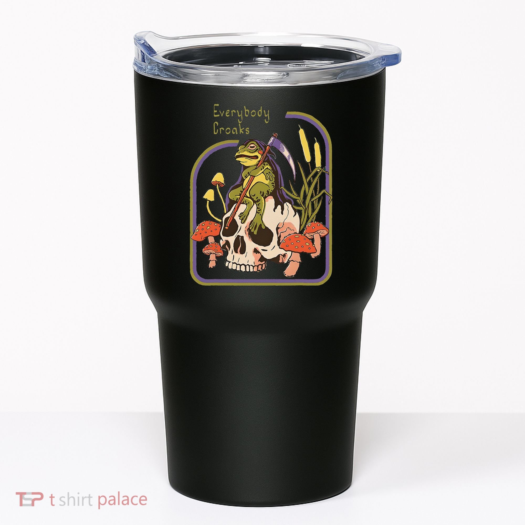 Everybody Croaks Frog Skull Mushroom Everybody croaks Tumbler