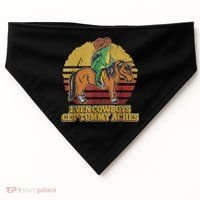 Even Cowboys Get Tummy Aches USA-Made Doggie Bandana thumb 0