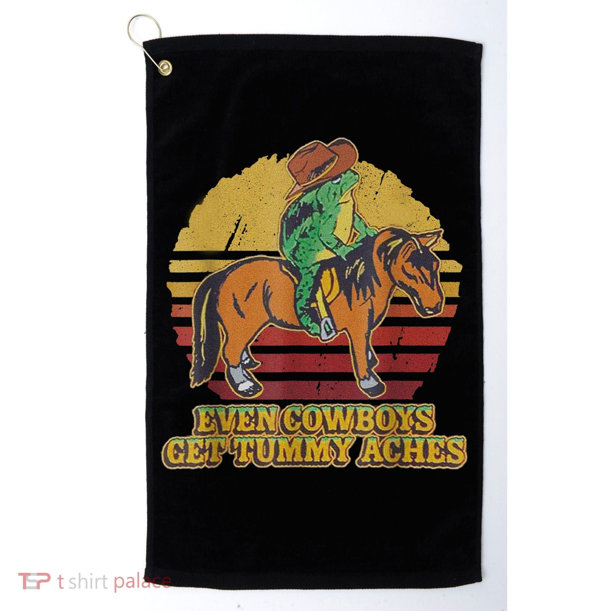 Even Cowboys Get Tummy Aches Golf Towel