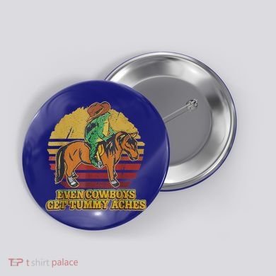 Even Cowboys Get Tummy Aches Button