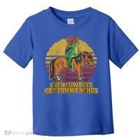 Even Cowboys Get Tummy Aches Toddler T-Shirt thumb 0