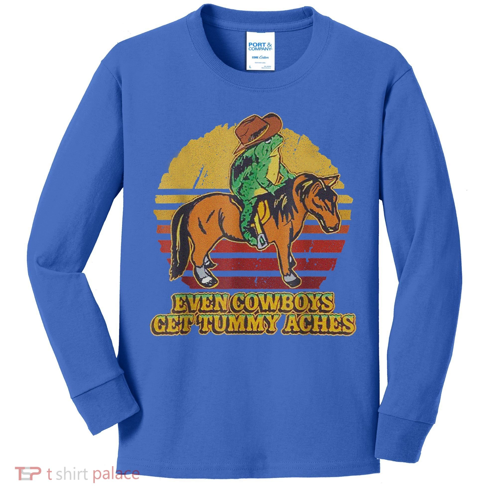 Even Cowboys Get Tummy Aches Kids Long Sleeve Shirt