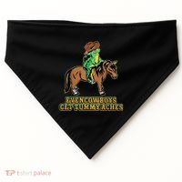 Even Cowboys Get Tummy Aches USA-Made Doggie Bandana thumb 0
