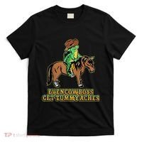 Even Cowboys Get Tummy Aches T-Shirt thumb 0